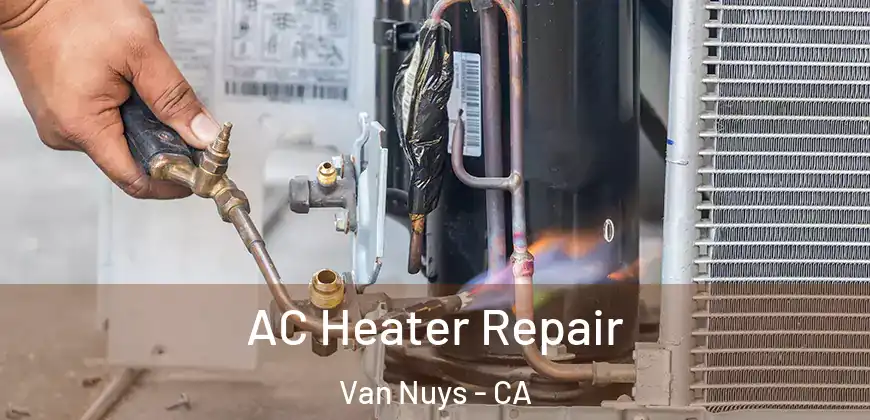  AC Heater Repair Van Nuys - CA