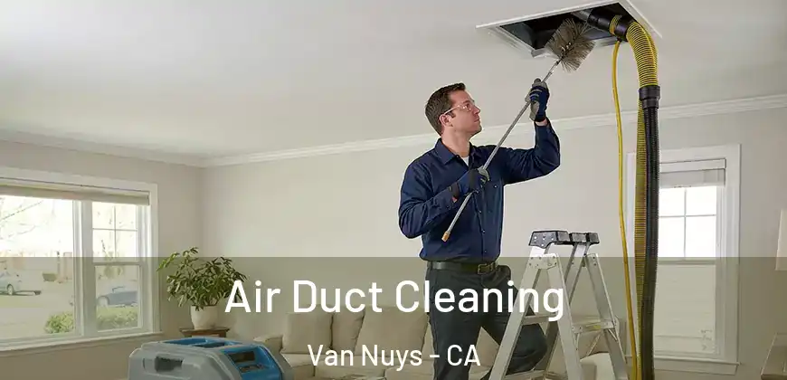  Air Duct Cleaning Van Nuys - CA