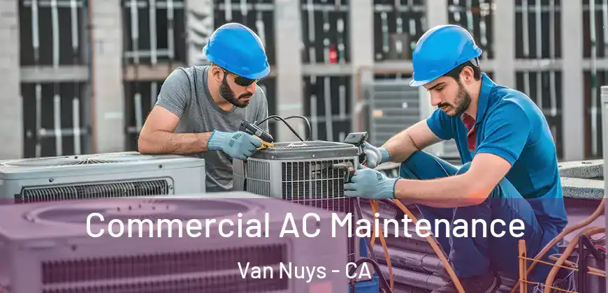  Commercial AC Maintenance Van Nuys - CA