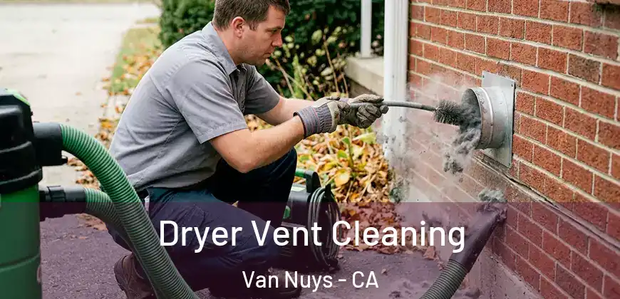 Dryer Vent Cleaning Van Nuys - CA