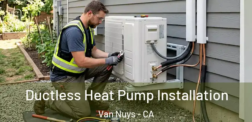  Ductless Heat Pump Installation Van Nuys - CA