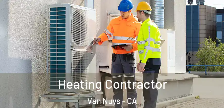 Heating Contractor Van Nuys - CA
