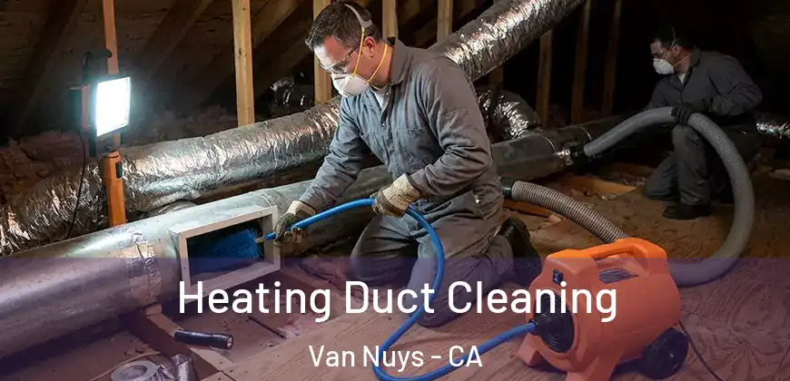  Heating Duct Cleaning Van Nuys - CA